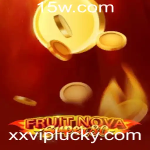 Descubra o Fascinante Mundo de FruitNovaSuper80 com xxvip
